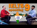 IELTS Speaking Band 9 India Full Interview With Strong Answers