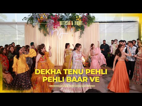 Dekha Tenu Pehli Pehli Baar ve || Natasha & Jemmy's Wedding Dance Performance || Mehndi