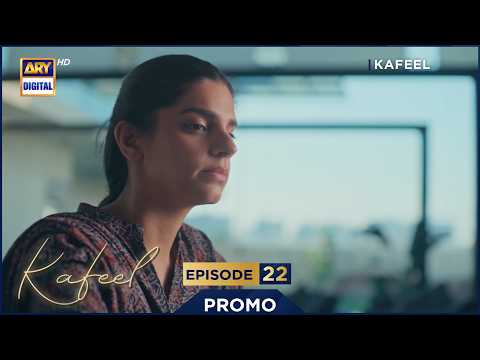Kafeel Episode 22 | Promo | Emmad Irfani | Sanam Saeed | ARY Digital Drama
