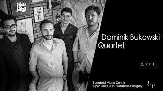 Dominik Bukowski Quartet Live from Opus Jazz Club