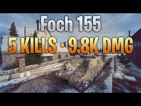 Foch 155 - Pro TD (5 Kills - 9.8k Dmg)