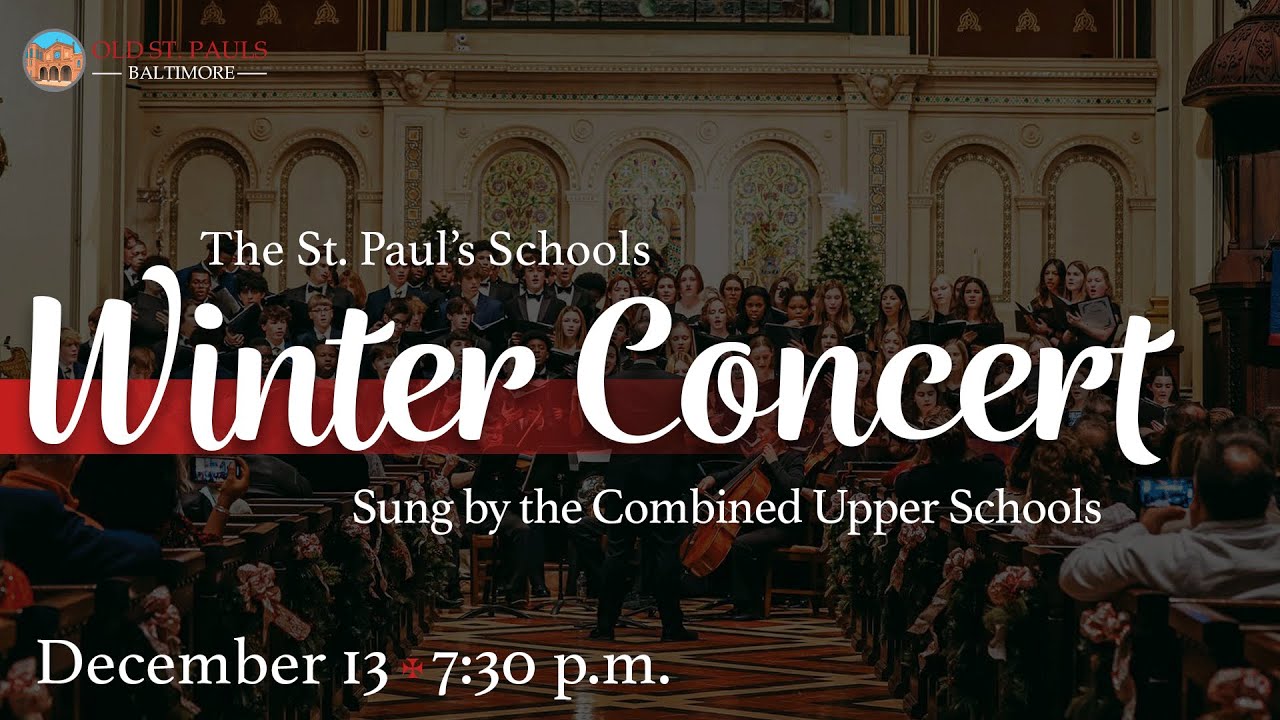 The St. Paul's Schools Combined Upper Schools Winter Concert | December 13, 2024