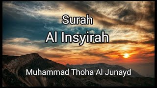 Download lagu Surah Al Insyirah | Muhammad Thoha Al Junayd mp3 Download lagu Surah Al Insyirah | Muhammad Thoha Al Junayd mp3