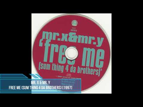 Mr. X & Mr. Y ‎– Free Me (Sum Thing 4 Da Brothers) [1997]