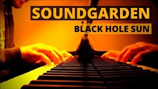 Black Hole Sun - Soundgarden | Piano Cover