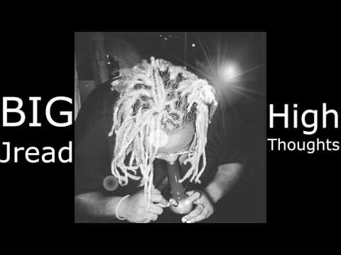 BIG Jread - High Thoughts(DJ KHALED - Wild Thoughts REMIX) - PROMO USE ONLY