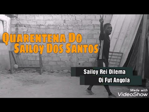 Quarentena Do Sailoy Dos Santos ⚽🏃