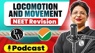 LOCOMOTION AND MOVEMENT in 41 Minutes | Quick Revision PODCAST | Class 11th | NEET