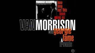 Van Morrison with Georgie Fame & Friends -   Blues In The Night