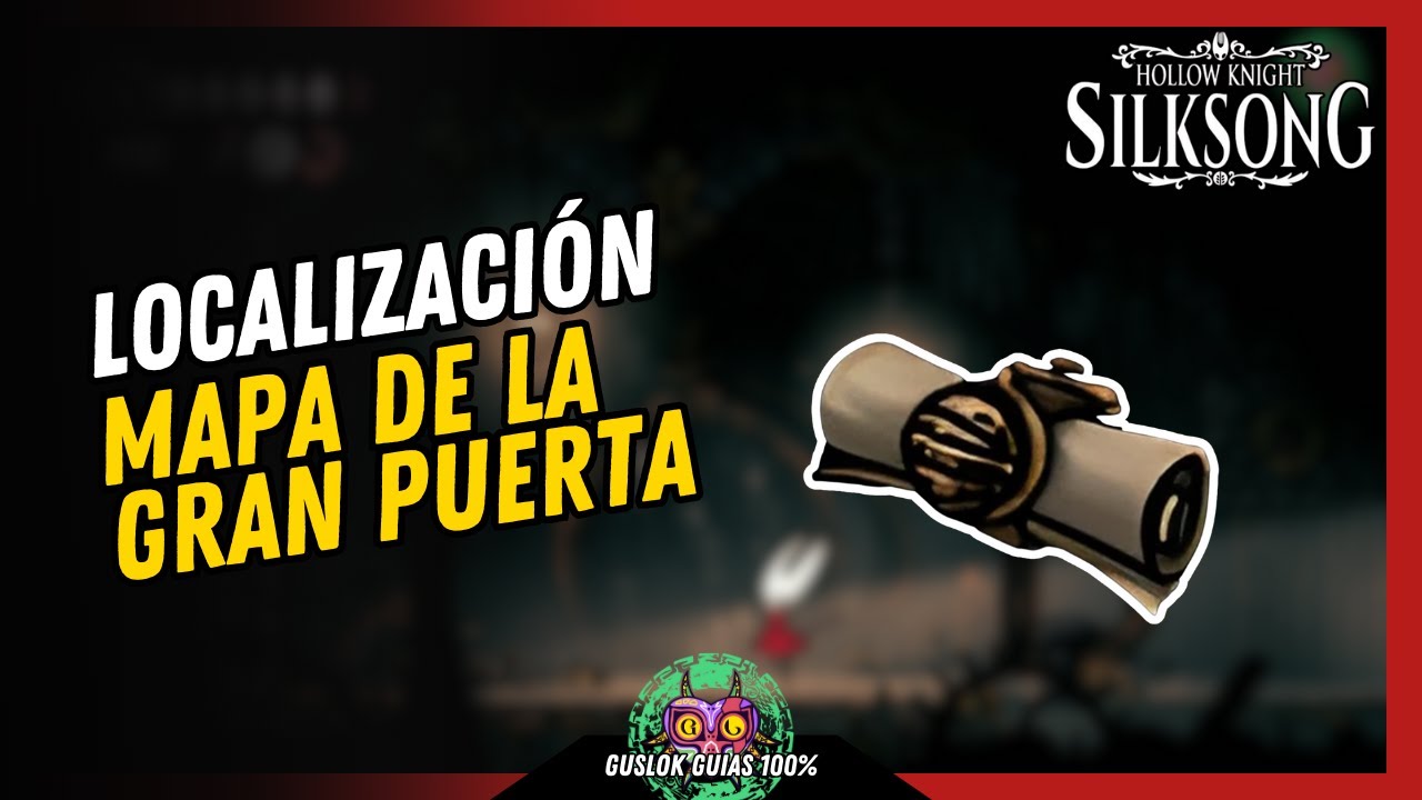 UBICACIÓN del MAPA DE LA GRAN PUERTA | GUÍA 100% | 💯Hollow Knight: Silksong🏆 UBICACIÓN del MAPA DE LA GRAN PUERTA | GUÍA 100% | 💯Hollow Knight: Silksong🏆