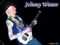Johnny Winter - Barefootin` 