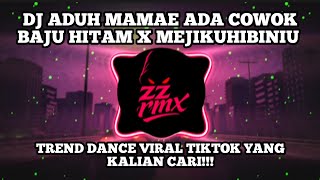 Download lagu DJ ADUH MAMAE ADA COWOK BAJU HITAM X MEJIKUHIBINIU - TREND DANCE ADUH MAMAE VIRAL TIKTOK 2025 mp3