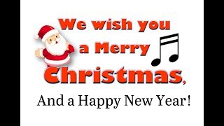 We Wish You a Merry Christmas