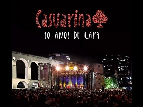 Casuarina- 10 Anos de Lapa (Show Completo)