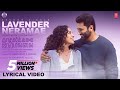 Lavender Neramae Lyrical Kadhalikka Neramillai Jayam Ravi Nithya Menen AR Rahman Kiruthiga