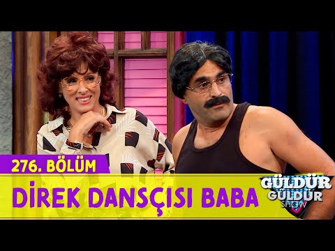 Direk Dansçısı Baba - Güldür Güldür Show 276.Bölüm