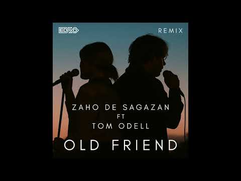 Old Friend - Zaho de Sagazan ft Tom Odell (EDSO Remix)