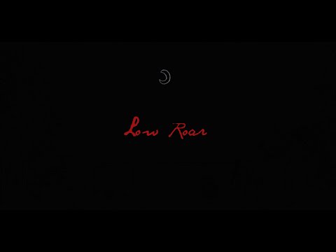 Low Roar - Just How It Goes (Official Lyric Video)