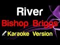 Bishop Briggs River Karaoke King Of Karaoke