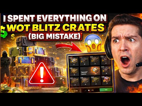 I SPENT EVERYTHING ON WOT BLITZ CRATES (BIG MISTAKE)