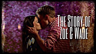 The Story of Zoe &amp; Wade