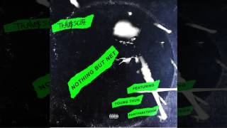 Travi$ Scott ft. PARTYNEXTDOOR &amp; Young Thug - Nothing But Net