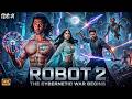 Robot 2 Full Action Movie Hrithik Roshan Priyanka C New Bollywood Superhit Action Movie 2026