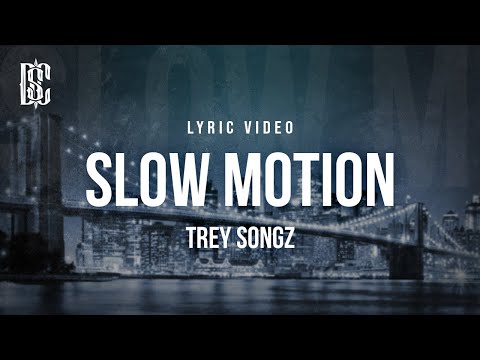 Trey Songz - Slow Motion | Lyrics