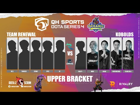 Team Renewal vs KOBOLDS - QH Sports Dota Series 4 - Playoffs - Upper Bracket - B03