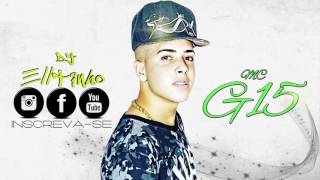 MC G15 - Você Foi Diferente (Vrs DJ Elltinho 2016)