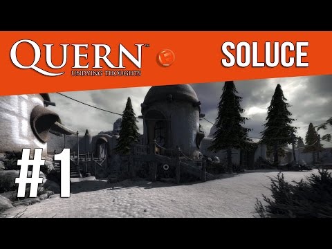 QUERN : Undying Thoughts - Partie 1 - Walkthrough Soluce FR