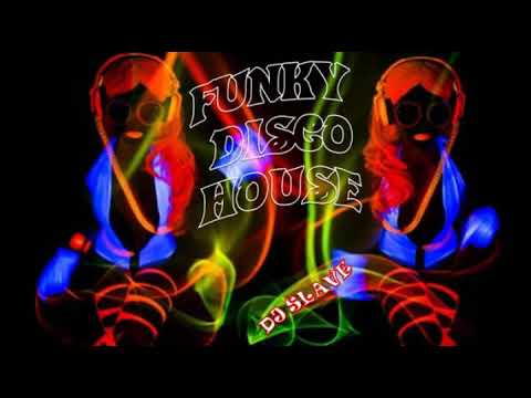 FUNKY DISCO HOUSE 🎧 FUNKY HOUSE AND FUNKY DISCO HOUSE 🎧 SESSION 173 - 2020 🎧 ★ MASTERMIX BY DJ SLAVE