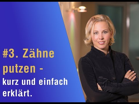 ➜ #3. Zähne putzen - kurz und einfach erklärt.