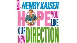 Henry Kaiser - Traditional Medley