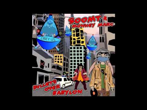 Soom T & Monkey Marc - Sick Of It All (Bullets Over Babylon LP)