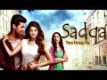 Sadqa Tere Ishq Ka Full Song Online HD With Subtitles