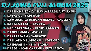 Download lagu DJ JAWA FULL ALBUM FULL BASS TERBARU 2025 DJ VIRAL NILAM MUSIC mp3