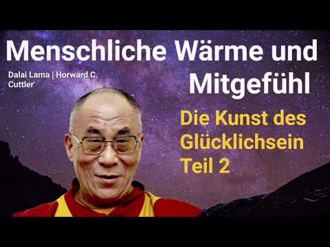 Menschliche Wärme und Mitgefühl | Dalai Lama Hörbuch