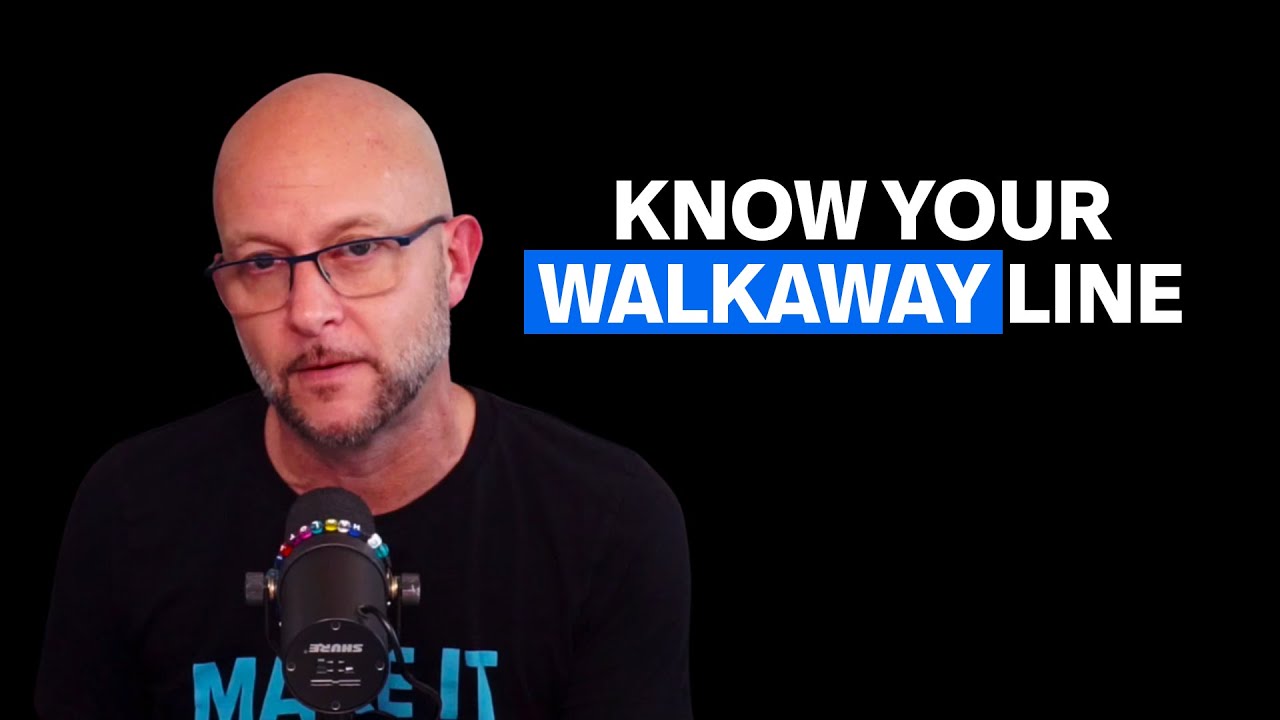 Know Your Walkaway Line