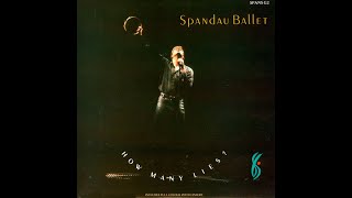 Spandau Ballet - How Many Lies? [Extended Version]