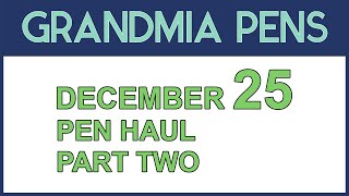 DECEMBER 25 PEN HAUL - PART TWO
