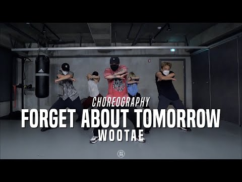 Wootae Class | Jay Park X Yultron - Forget About Tomorrow | @JustJerk Dance Academy