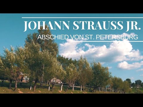 Johann Strauss Jr. - Abschied von St. Petersburg, Op. 210