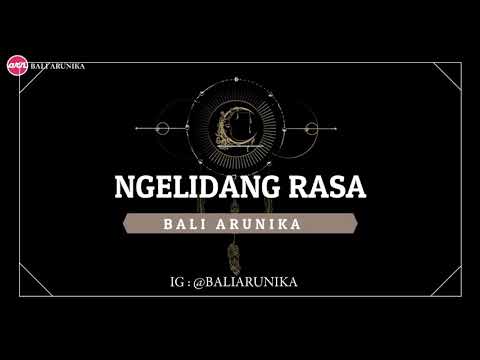 NGELIDANG RASA - BALI ARUNIKA (OFFCIAL LYRICS VIDEO)