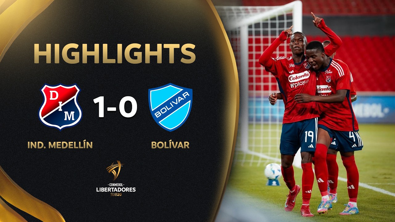 Independiente Medellín U20 vs Club Bolivar U20 Highlights