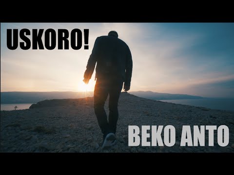 USKORO! Beko Anto - NOVA PJESMA!
