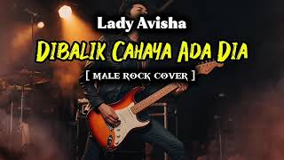 Download lagu Dibalik Cahaya Ada Dia | Lady Avisha | Male Rock Cover mp3 Download lagu Dibalik Cahaya Ada Dia | Lady Avisha | Male Rock Cover mp3
