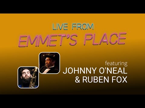 Live From Emmet's Place Vol. 88 - Johnny O'Neal & Ruben Fox