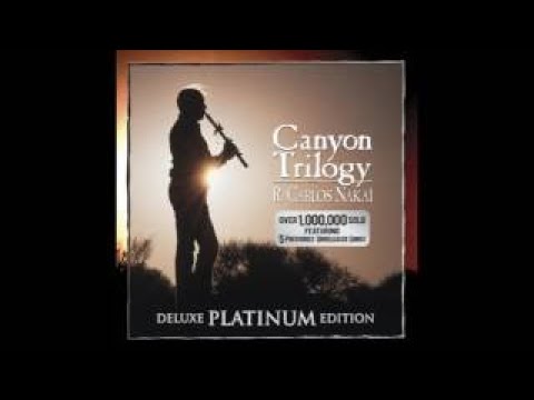 R Carlos Nakai Canyon Trilogy (Deluxe Platinum Edition)