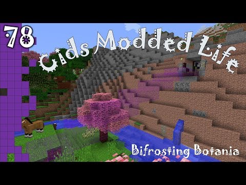 Cids Modded Life - 78 - Bifrosting Botania